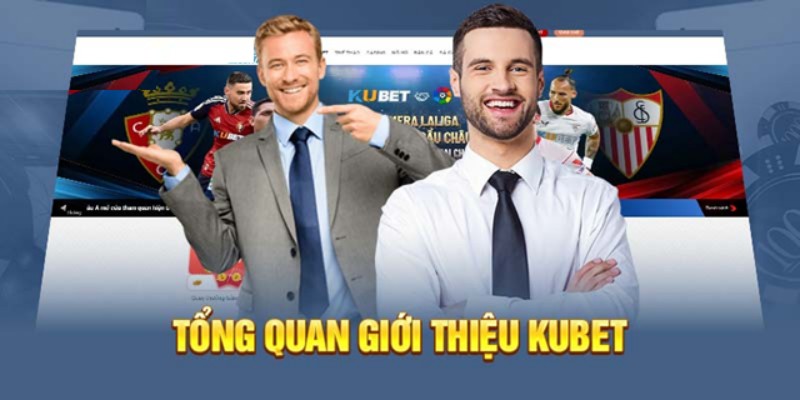 Kubet là nhà cái uy tín được thành lập và hoạt động từ năm 2004